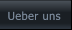 Ueber uns Ueber uns